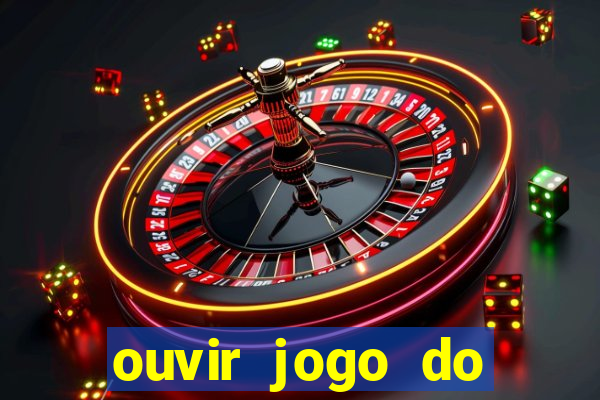 ouvir jogo do vasco ao vivo