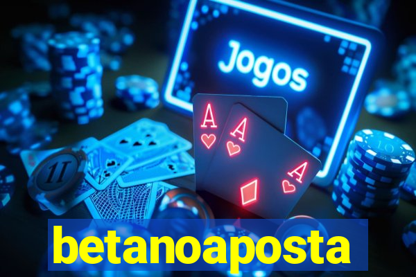 betanoaposta