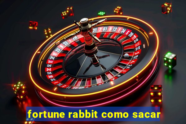 fortune rabbit como sacar