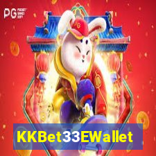 KKBet33EWallet