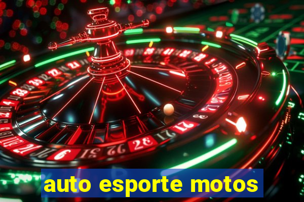 auto esporte motos