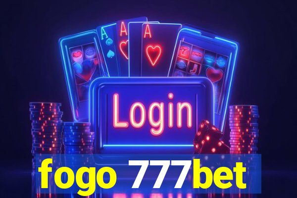 fogo 777bet