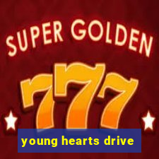 young hearts drive