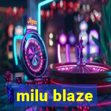 milu blaze