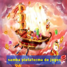 samba plataforma de jogos