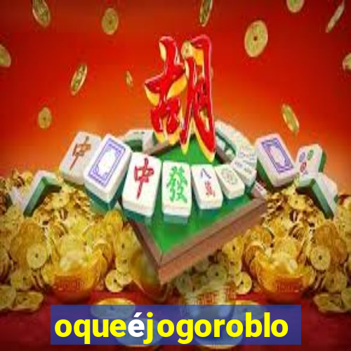 oqueéjogoroblox