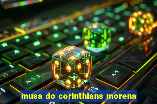 musa do corinthians morena