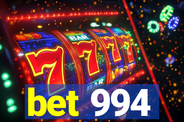 bet 994