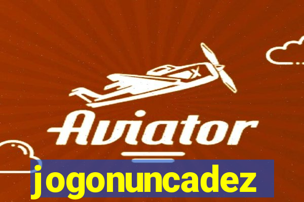 jogonuncadez