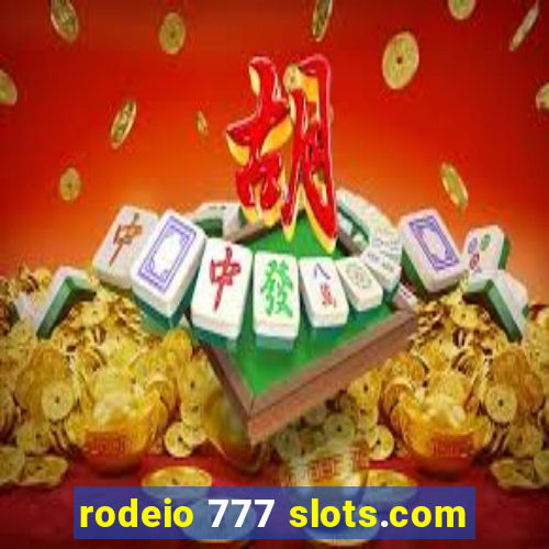 rodeio 777 slots.com