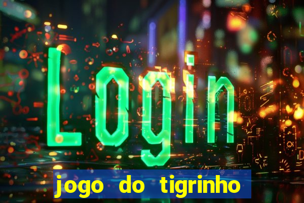 jogo do tigrinho pagando bem