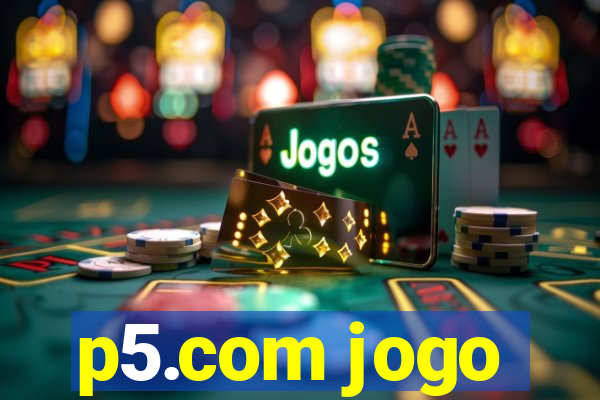 p5.com jogo