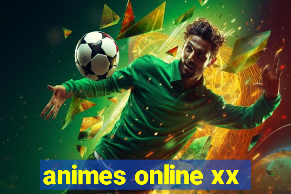 animes online xx