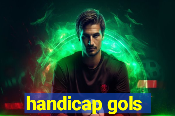 handicap gols