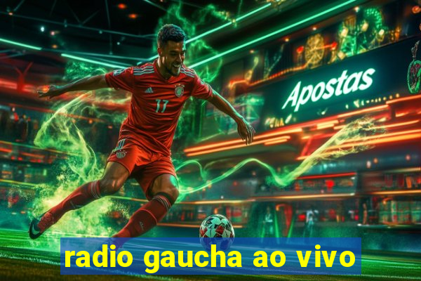 radio gaucha ao vivo