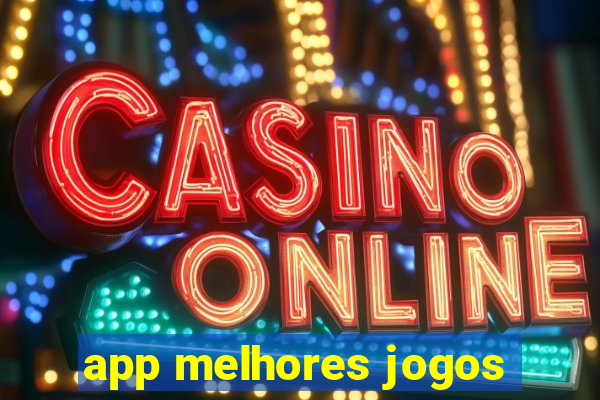 app melhores jogos