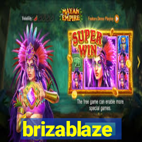 brizablaze