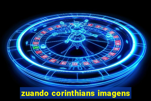 zuando corinthians imagens