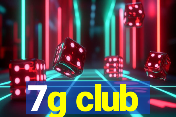 7g club