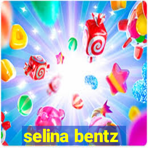 selina bentz