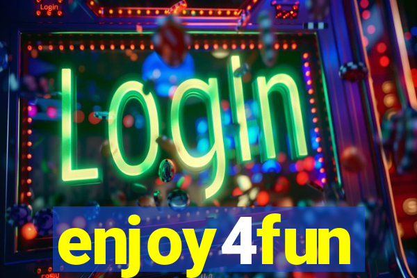 enjoy4fun