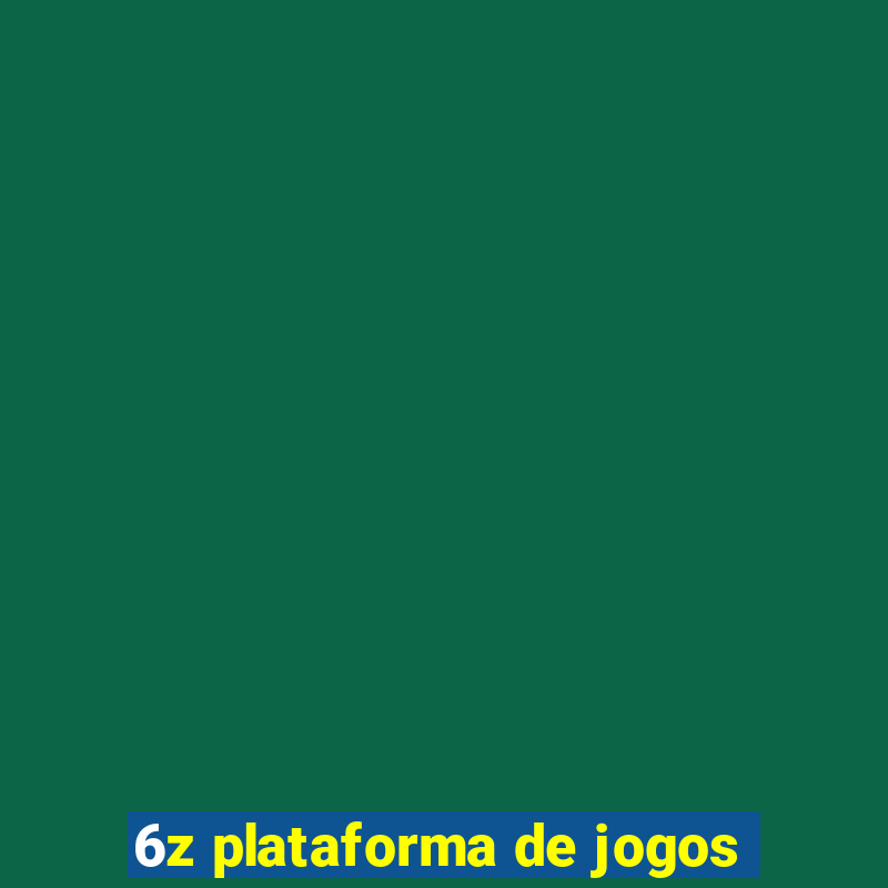 6z plataforma de jogos