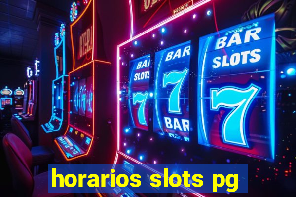 horarios slots pg