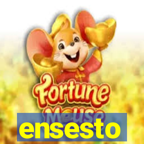 ensesto