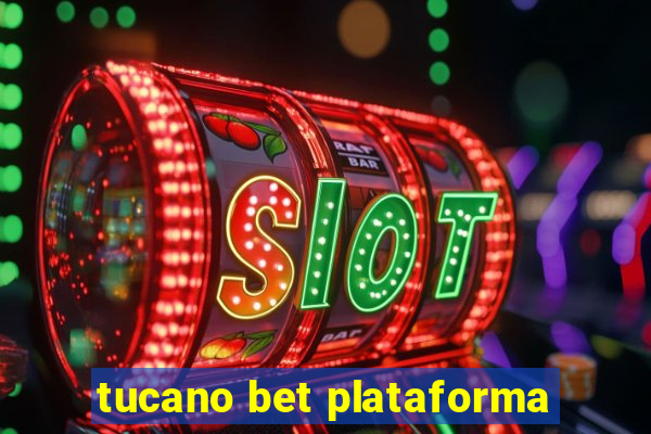 tucano bet plataforma