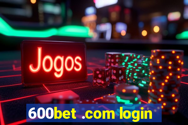 600bet .com login