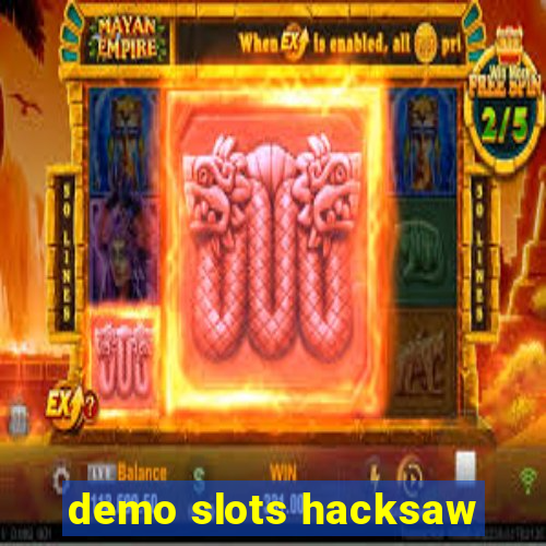 demo slots hacksaw