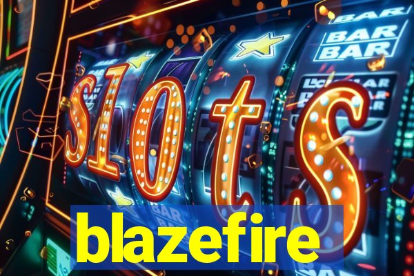 blazefire