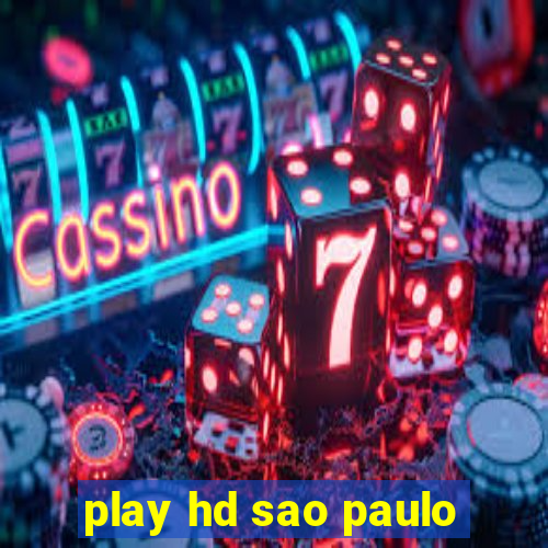 play hd sao paulo