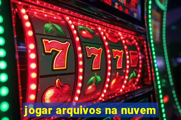 jogar arquivos na nuvem