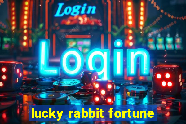 lucky rabbit fortune