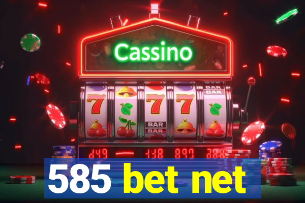 585 bet net