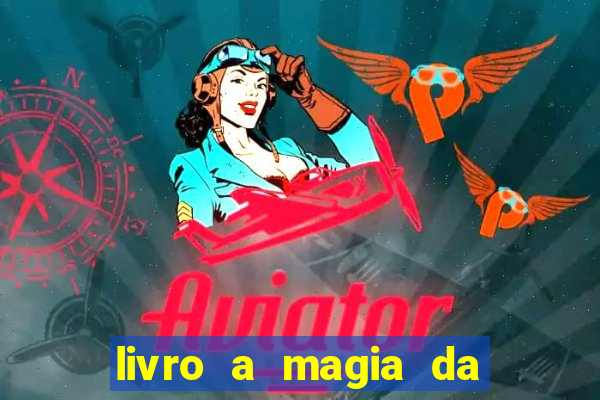 livro a magia da sobrevivência pdf download grátis