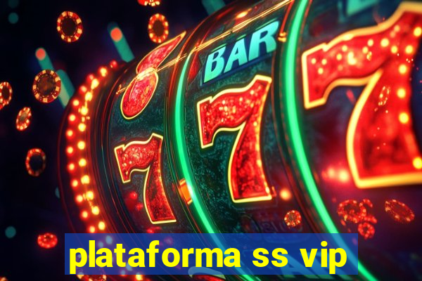 plataforma ss vip