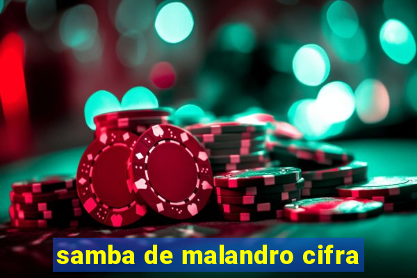 samba de malandro cifra