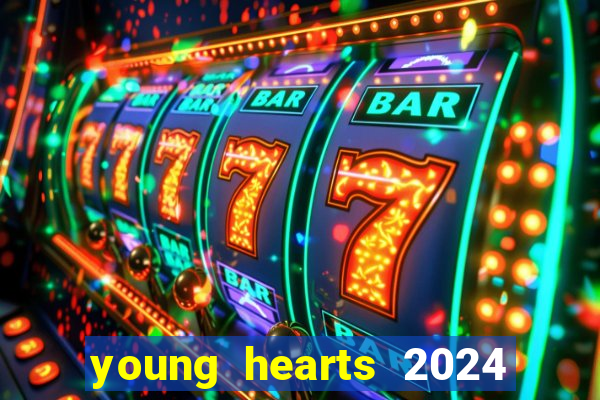 young hearts 2024 assistir online