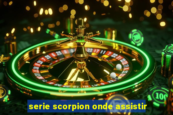 serie scorpion onde assistir