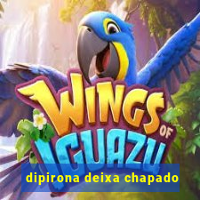 dipirona deixa chapado