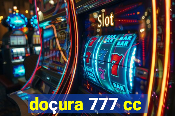 doçura 777 cc