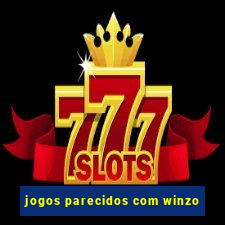 jogos parecidos com winzo