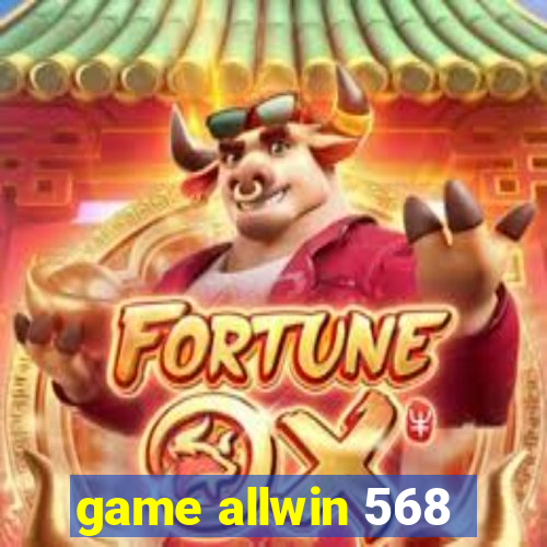 game allwin 568