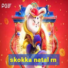 skokka natal rn