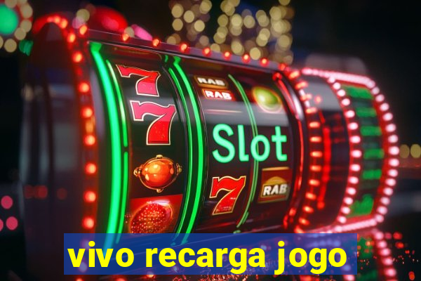 vivo recarga jogo