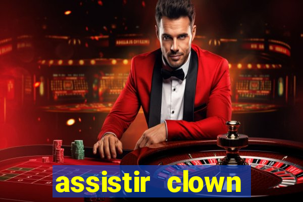 assistir clown (2014 dublado mega filmes)