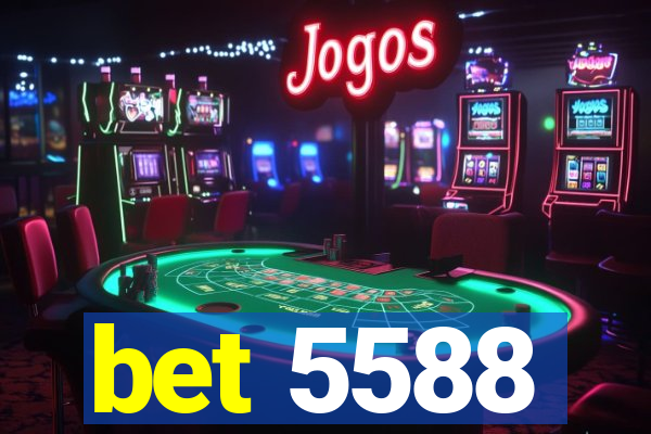 bet 5588