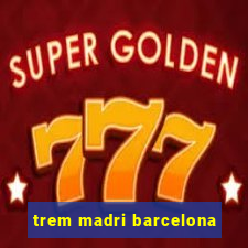 trem madri barcelona